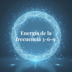 Energía de la frecuencia 3-6-9, healy, bienestar