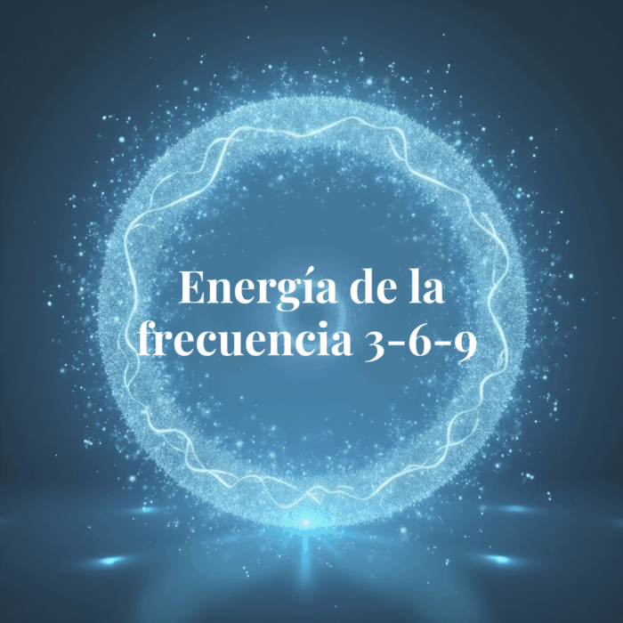 Energía de la frecuencia 3-6-9, healy, bienestar